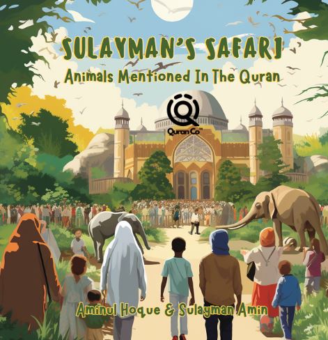 Sulayman's Safari: Animals Mentioned in the Quran